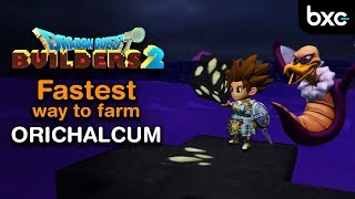 FASTEST amp EASIEST Way to Farm Orichalcum  Dragon Quest Builders 2 [upl. by Oniluap435]