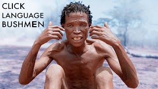 Bushmen Click Language – Ancient dialect of San People Namibia [upl. by Arinaid294]