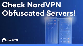 Obfuscated servers and why you need them  NordVPN [upl. by Edialeda172]