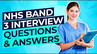 NHS BAND 3 Interview Questions and ANSWERS How to PASS an NHS Job Interview [upl. by Emirac547]