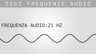 TEST FREQUENZE AUDIO  15 Hz → 22 000 Hz [upl. by Erminie]