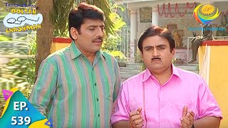 Taarak Mehta Ka Ooltah Chashmah  Episode 539  Full Episode [upl. by Retsevel]