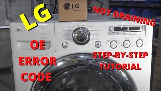 How to Fix LG Washer OE Error Code No Drain Not Draining Tutorial Repair Guide [upl. by Dahraf912]