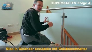 Balkongeländer Glas einsetzen  Montagevideo  JPSMetallTV Folge4 [upl. by Berwick]