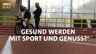 Gesund werden mit Sport und Genuss Die Ernährungsformel  SWR Doku [upl. by Mikes]