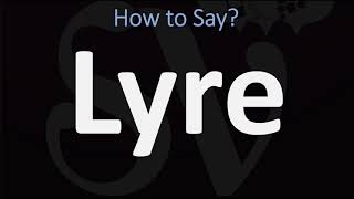 How to Pronounce Lyre CORRECTLY [upl. by Nalat]