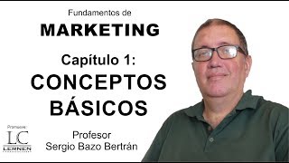 Fundamentos de Marketing Cap 1 CONCEPTOS BÁSICOS [upl. by Nata499]