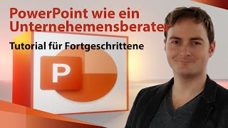 PowerPoint wie ein Unternehmensberater  Tutuorial für Fortgeschrittene  Office 365 Business Slides [upl. by Nnyllatsyrc]