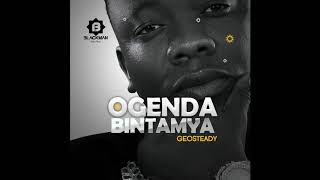 Geosteady  Ogenda Bintamya Official Audio [upl. by Uri]