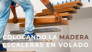 ¡AL FIN LLEGO LA MADERA COLOCACIÓN EN ESCALERAS VOLADAS  NATURA [upl. by Samuel63]