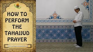 How to Perform the Tahajjud Prayer The Night Prayer [upl. by Shaw]