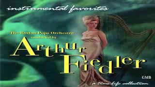 Arthur Fiedler amp The Boston Pops Orchestra Instrumental Favorites GMB [upl. by Akcirahs]