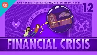 How it Happened  The 2008 Financial Crisis Crash Course Economics 12 [upl. by Ynettirb]