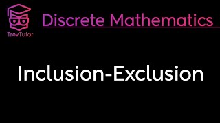 INCLUSIONEXCLUSION PRINCIPLE  DISCRETE MATHEMATICS [upl. by Kaspar]