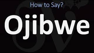 How to Pronounce Ojibwe CORRECTLY [upl. by Hanimay6]