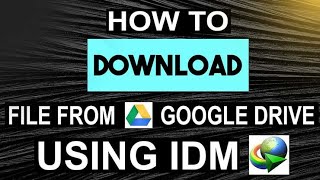 How To Download Google Drive File With IDM  Easy [upl. by Attela]