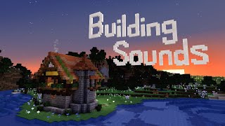 Minecraft Building Sounds [upl. by Ahsieker]