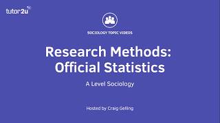 Research Methods Official Statistics Sociology Theory amp Methods [upl. by Cottle]