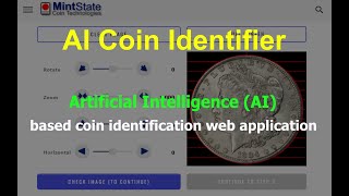 Identify Coins With Artificial Intelligence  MintState Tutorial [upl. by Jacquet]