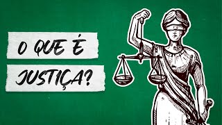 O que é Justiça  Filosofia do Direito [upl. by Tindall]