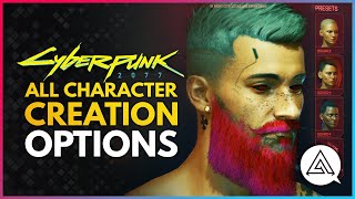 CYBERPUNK 2077  All Character Creation Options [upl. by Anelis]