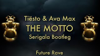 Tiësto amp Ava Max  The Motto Serigala Bootleg [upl. by Marteena]