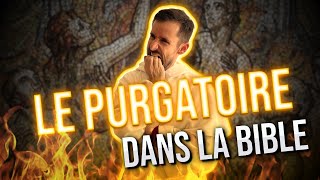 Le purgatoire  cest dans la Bible [upl. by Kelci]