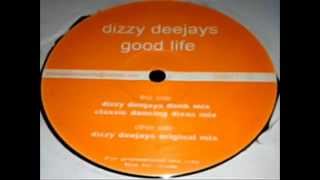 Dizzy Deejays ‎ Good Life Classic Dancing Divaz Mix [upl. by Melas]