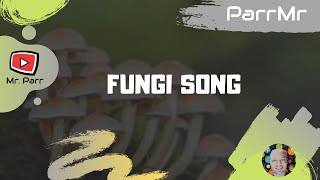 Fungi Song [upl. by Medarda761]