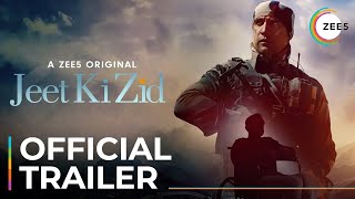 Jeet Ki Zid  Official Trailer  A ZEE5 Original  Premieres January 22nd On ZEE5 [upl. by Deloris]