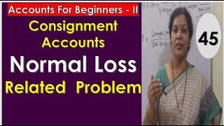 9 Consignment Accounts  Normal Loss Related Problem [upl. by Ietta]