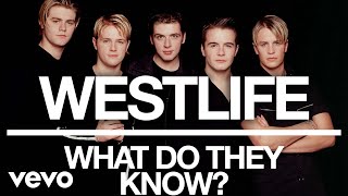 Westlife  What Do They Know Official Audio [upl. by Hervey]