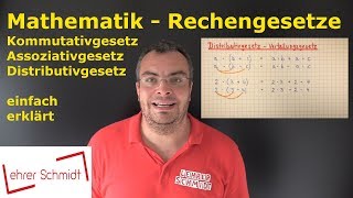 Rechengesetze Kommutativgesetz Assoziativgesetz amp Distributivgesetz  Lehrerschmidt [upl. by Jangro157]