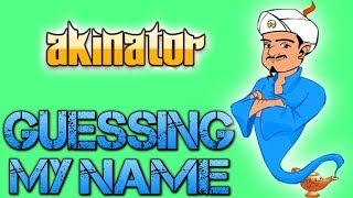 Akinator  GUESSING MY NAME [upl. by Aihsit]