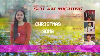 Ngaineihoi Kipgen Christmas Song  Solam Miching [upl. by Jac]