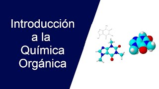 Introducción a la Química Orgánica [upl. by Elurd]