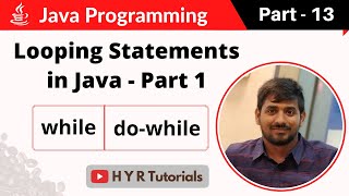 P13  Looping Statements while and dowhile in Java  Core Java [upl. by Airdnaxila]