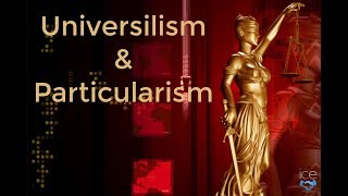 Universalism and Particularism [upl. by Ellehcsar]