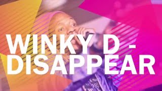 Disappear Lyrics Winky D [upl. by Etnuahc516]