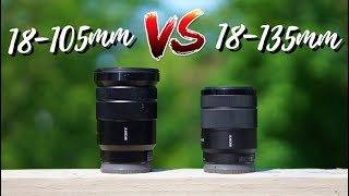 Sony 18105mm vs Sony 18135mm  Lens Comparison [upl. by Rammus]