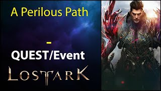 A Perilous Path  Questevent  Lost Ark [upl. by Meuser]