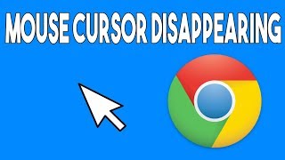 How To Fix Mouse Cursor Disappearing In Google Chrome Solved [upl. by Aikyt859]