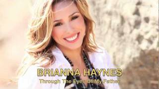 quotThrough The Eyes Of My Fatherquot with Lyrics  A Fathers Day Song  Brianna Haynes [upl. by Muna304]