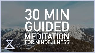 30 Minute Guided Meditation for Mindfulness [upl. by Akiemat]