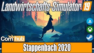 LS19 Mapvorstellung  Stappenbach 2020  LS19 Maps [upl. by Sofer656]