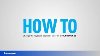 How to Change the Keyboard Backlight Color on a TOUGHBOOK 55 [upl. by Greggory697]