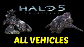 Halo 5 Guardians  All Vehicles  Halo 5 Vehicle Gameplay [upl. by Pia23]