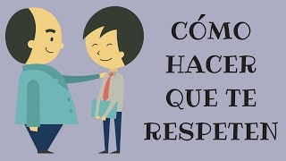 Cómo Ganarse El Respeto De Los Demás [upl. by Idok]