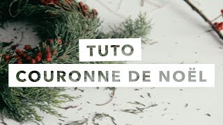 Tutoriel couronne de Noël simple  décorations de Noël zéro déchet à faire soimême DIY [upl. by Oyam784]