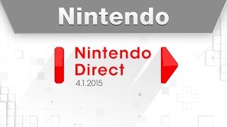 Nintendo Direct 412015 [upl. by Cira]